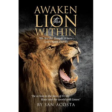 Awaken the Lion Within: We Are the Temple Where God's Spirit Dwells