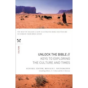 Unlock the Bible: Keys to Exploring the Culture and Times