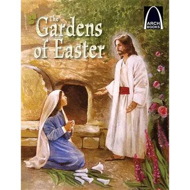 The Gardens of Easter - Arch Books