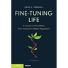 Fine-Tuning Life