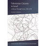 Palestinian Citizens in Israel: A History Through Fiction, 1948-2010