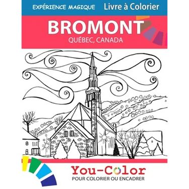 Bromont Expérience Magique: Livre à colorier: Bromont, Quebec Coloring Book - 2nd Edition - Bilingual