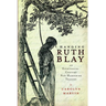 Hanging Ruth Blay: An Eighteenth-Century New Hampshire Tragedy