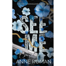 See Me: Dangerous Entanglements Book One