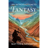 An Introduction to Fantasy