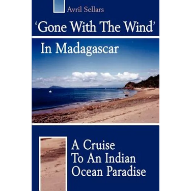 'Gone with the Wind' in Madagascar: A Cruise to an Indian Ocean Paradise
