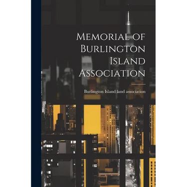 Memorial of Burlington Island Association