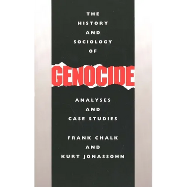 History and Sociology of Genocide: Analyses and Case Studies