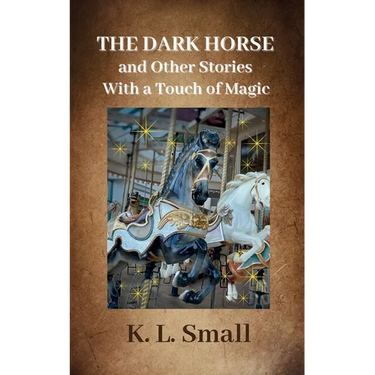 The Dark Horse and Other Stories With A Touch of Magic