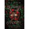 Betrayal & Banditry