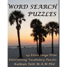 Word Search Puzzles: 133 Extra Large Print Entertaining Vocabulary Puzzles