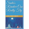 Santa's Reindeer Can Really Fly