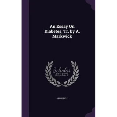 An Essay On Diabetes, Tr. by A. Markwick