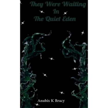 They were waiting In The Quiet Eden