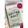 Waiter Rant: Thanks for the Tip--Confessions of a Cynical Waiter (Harper Perennial)