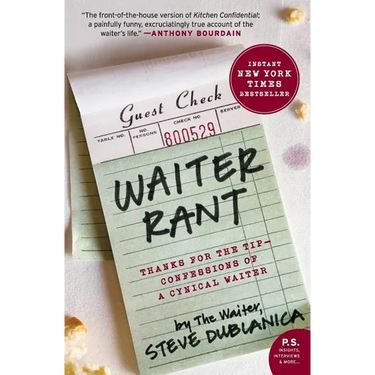 Waiter Rant: Thanks for the Tip--Confessions of a Cynical Waiter (Harper Perennial)