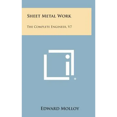 Sheet Metal Work: The Complete Engineer, V7