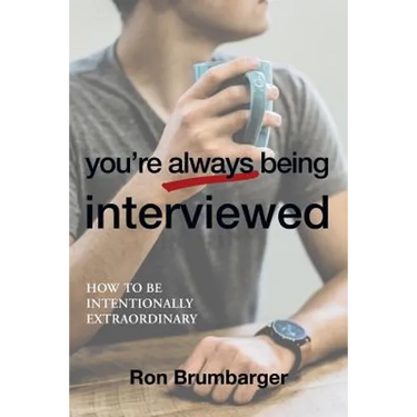 You're Always Being Interviewed: How to be Intentionally Extraordinary