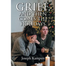 Grief, and Then Comes the Holidays