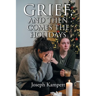 Grief, and Then Comes the Holidays