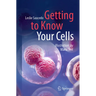 Getting to Know Your Cells
