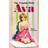 The Trouble with Ava