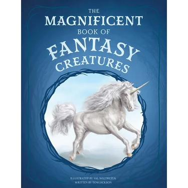 The Magnificent Book of Fantasy Creatures