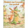 Monkeys and Crocodiles Play Baseball