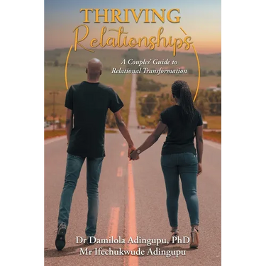 Thriving Relationships: A Couples' Guide to Relational Transformation