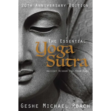The Essential Yoga Sutra: Ancient Wisdom for Your Yoga