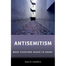 Antisemitism: What Everyone Needs to Know(r)