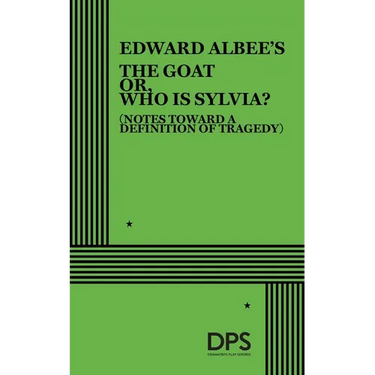 The Goat Or, Who Is Sylvia?