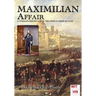 Maximilian Affair: A Woman reportage of French-Mexican war