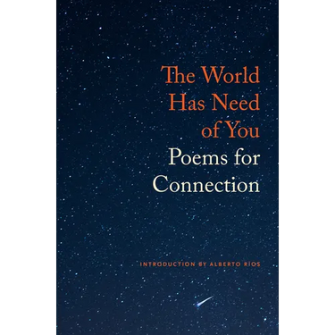 The World Has Need of You: Poems for Connection