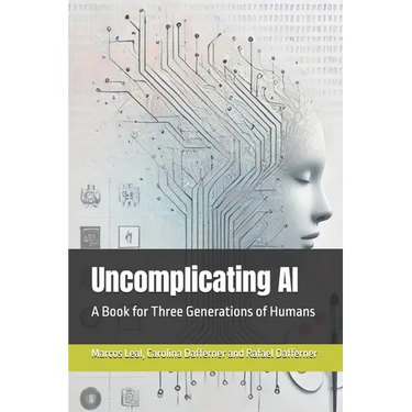 Uncomplicating AI: A Book for Three Generations of Humans