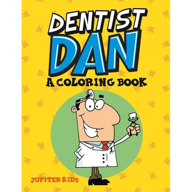 Dentist Dan (A Coloring Book)