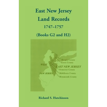 East New Jersey Land Records, 1747-1757 (Books G2 and H2)