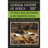 UNESCO General History of Africa, Vol. IV, Abridged Edition: Africa from the Twelfth to the Sixteenth Century Volume 4
