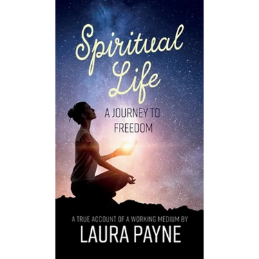 Spiritual Life, a Journey to Freedom: A True Account of a Working Medium