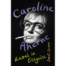 Caroline Aherne: Rebel in Disguise