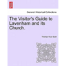 The Visitor's Guide to Lavenham and Its Church.