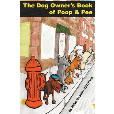 The Dog Owners Book Of Poop And Pee