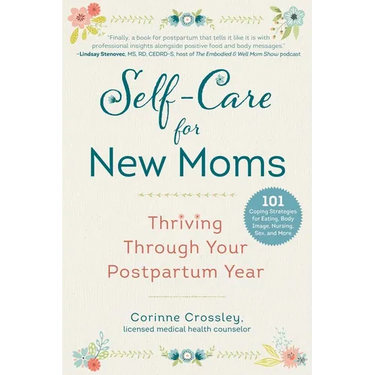 Self-Care for New Moms: Thriving Through Your Postpartum Year