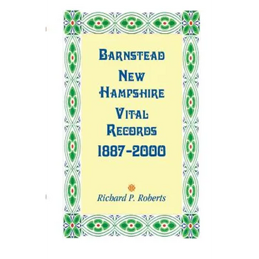 Barnstead New Hampshire Vital Records, 1887-2000