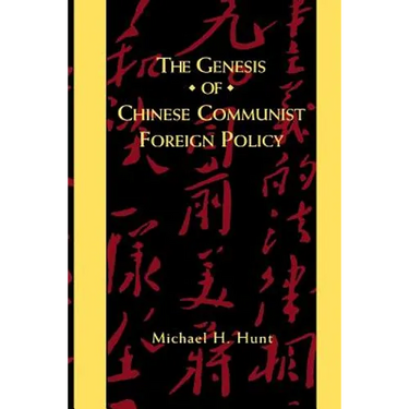 The Genesis of Chinese Communist Foreign Policy