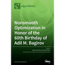 Nonsmooth Optimization in Honor of the 60th Birthday of Adil M. Bagirov