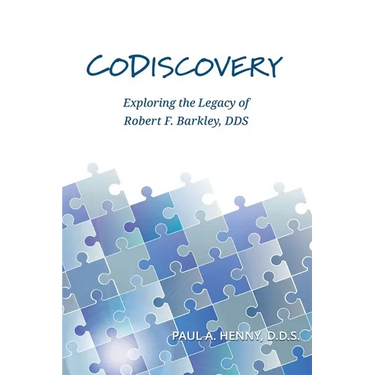 CoDiscovery: Exploring the Legacy of Robert F. Barkley, DDS