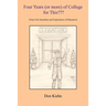 Four Years (or more) of College for This: (True-Life Anecdotes and Experiences of Educators)