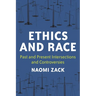 Ethics and Race: Past and Present Intersections and Controversies