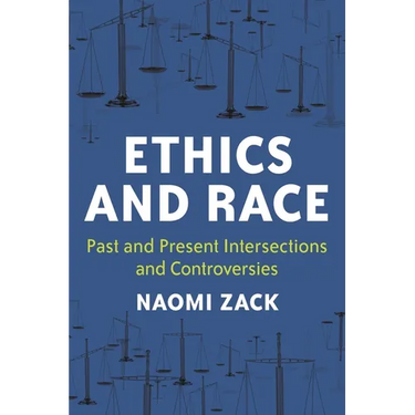 Ethics and Race: Past and Present Intersections and Controversies